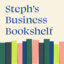 Steph's Business Bookshelf