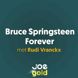 Herbeluister Bruce Springsteen Forever met Rudi Vranckx