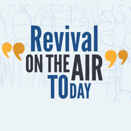 Revival On The Air Today