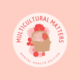Multicultural Matters- Mental Health Edition