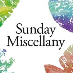 Sunday Miscellany