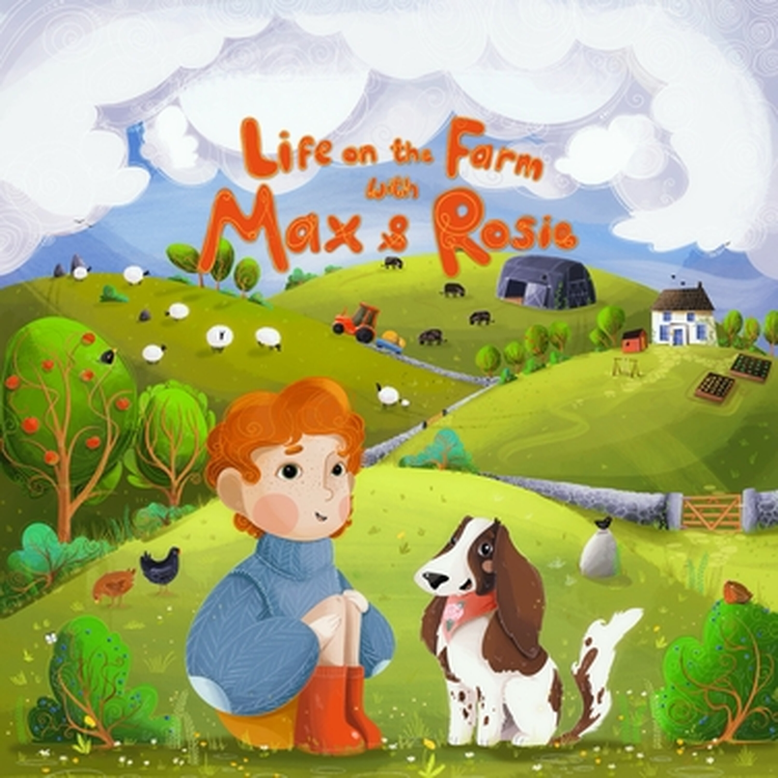 Life on the Farm with Max and Rosie