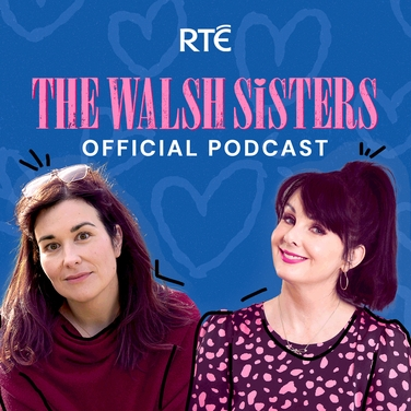 The Walsh Sisters: The Official Podcast
