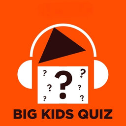 Big Kids Quiz