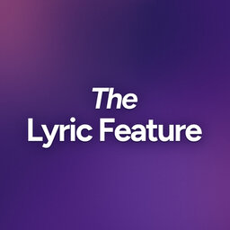 The Lyric Feature