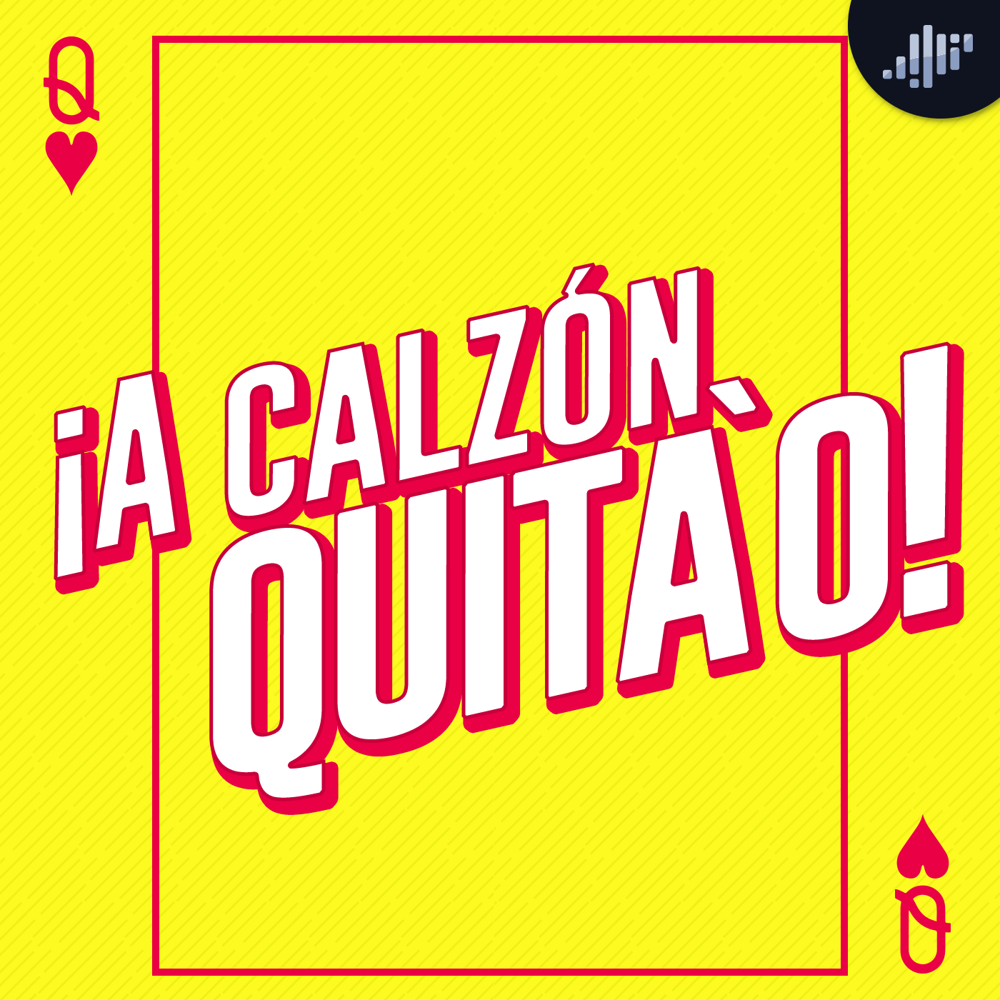 A Calzón Quita'o