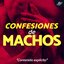Confesiones de Machos