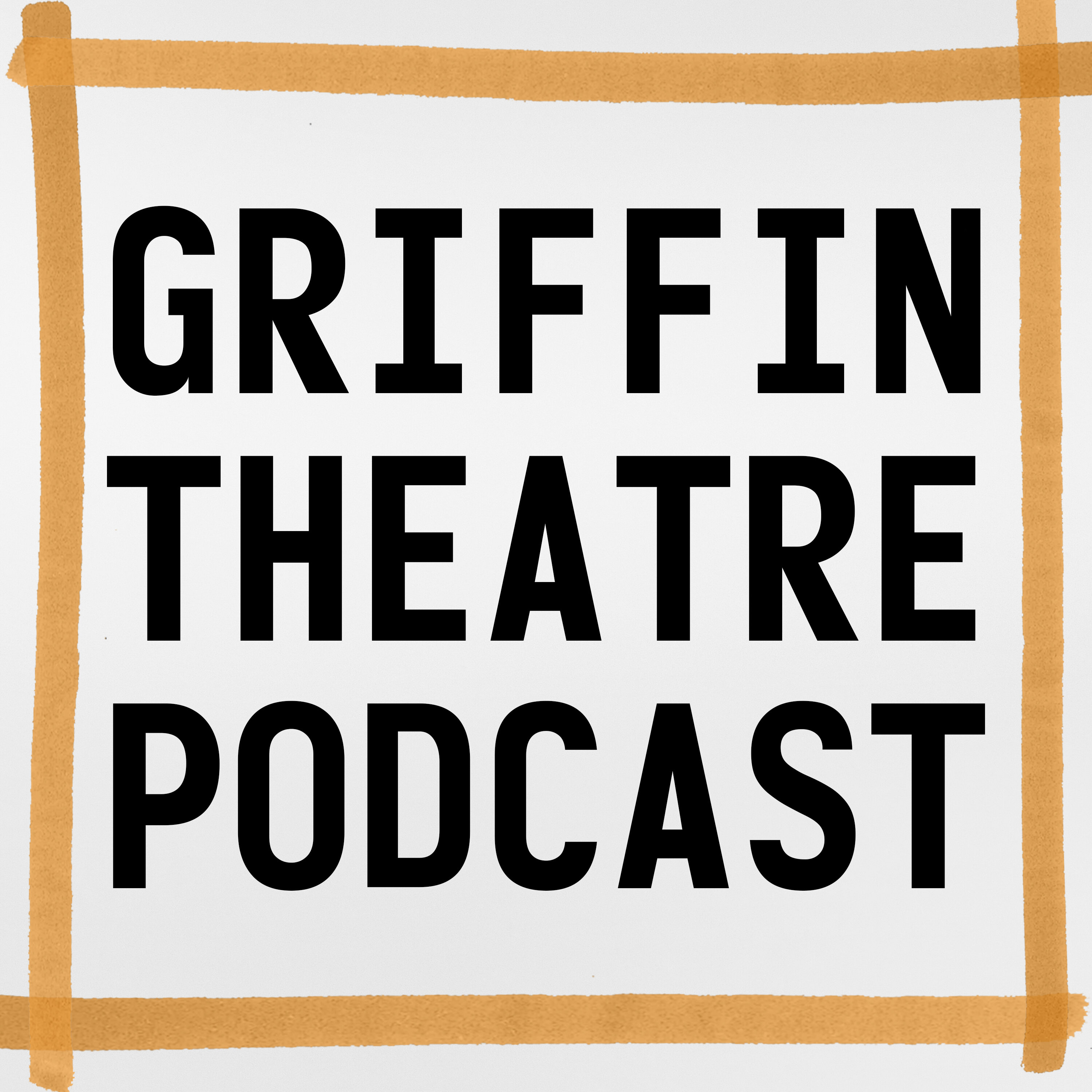 Griffin Theatre Podcast