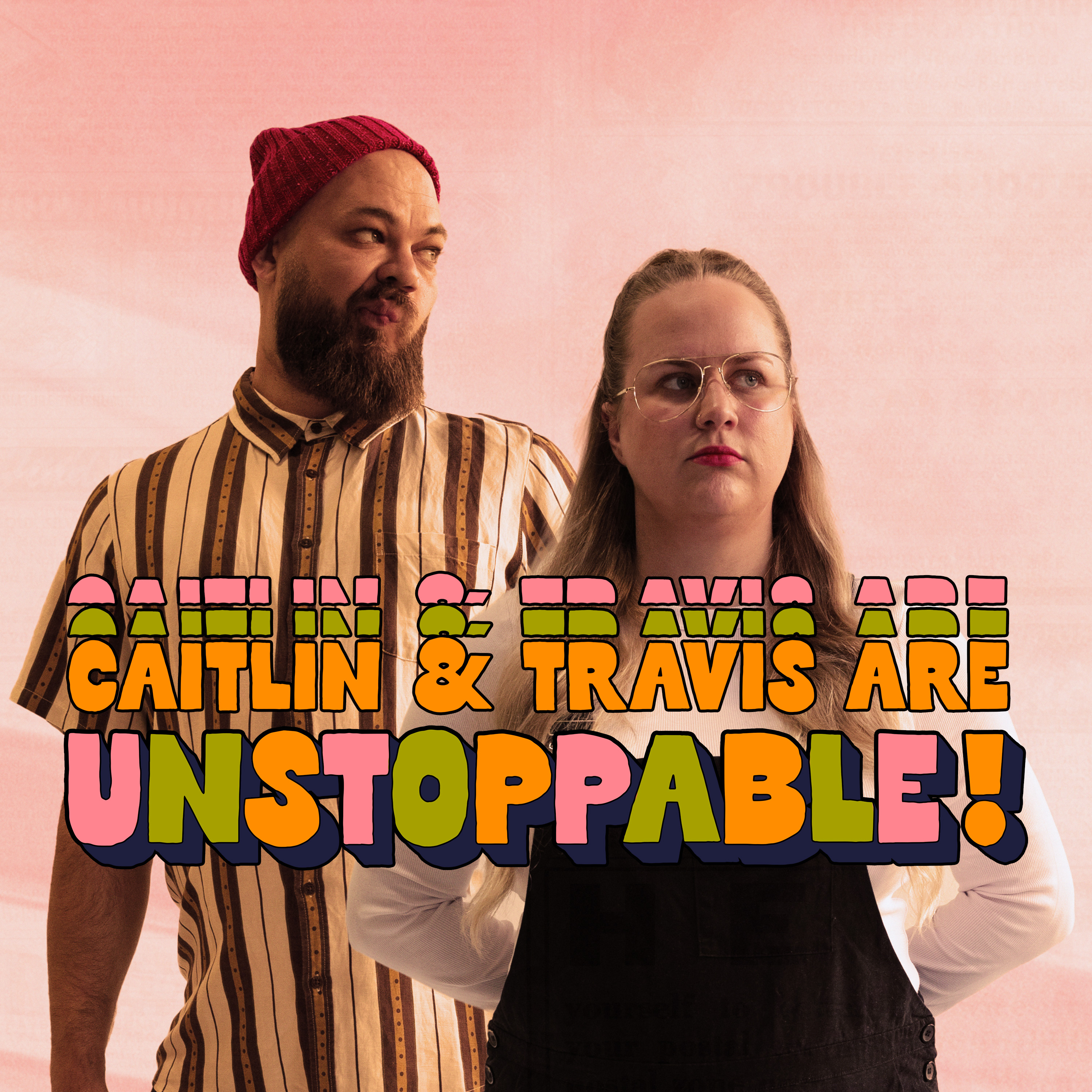 Caitlin and Travis are Unstoppable