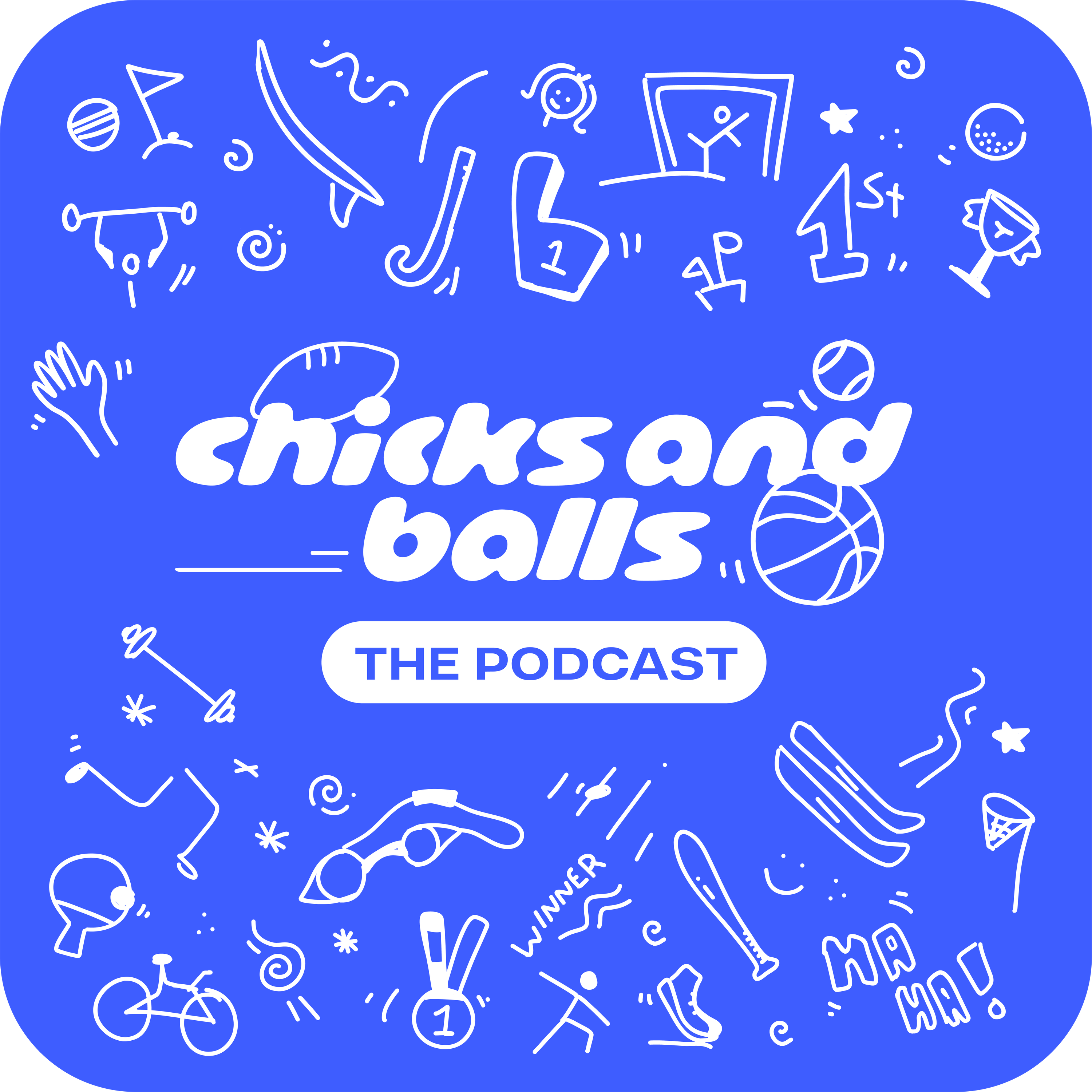 Chicks & Balls The Podcast