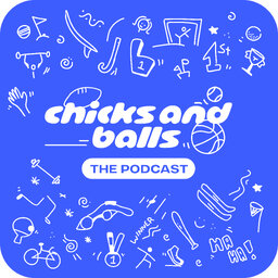 Chicks & Balls The Podcast