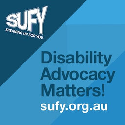 Speaking Up For You podcast - Disability Advocacy Matters