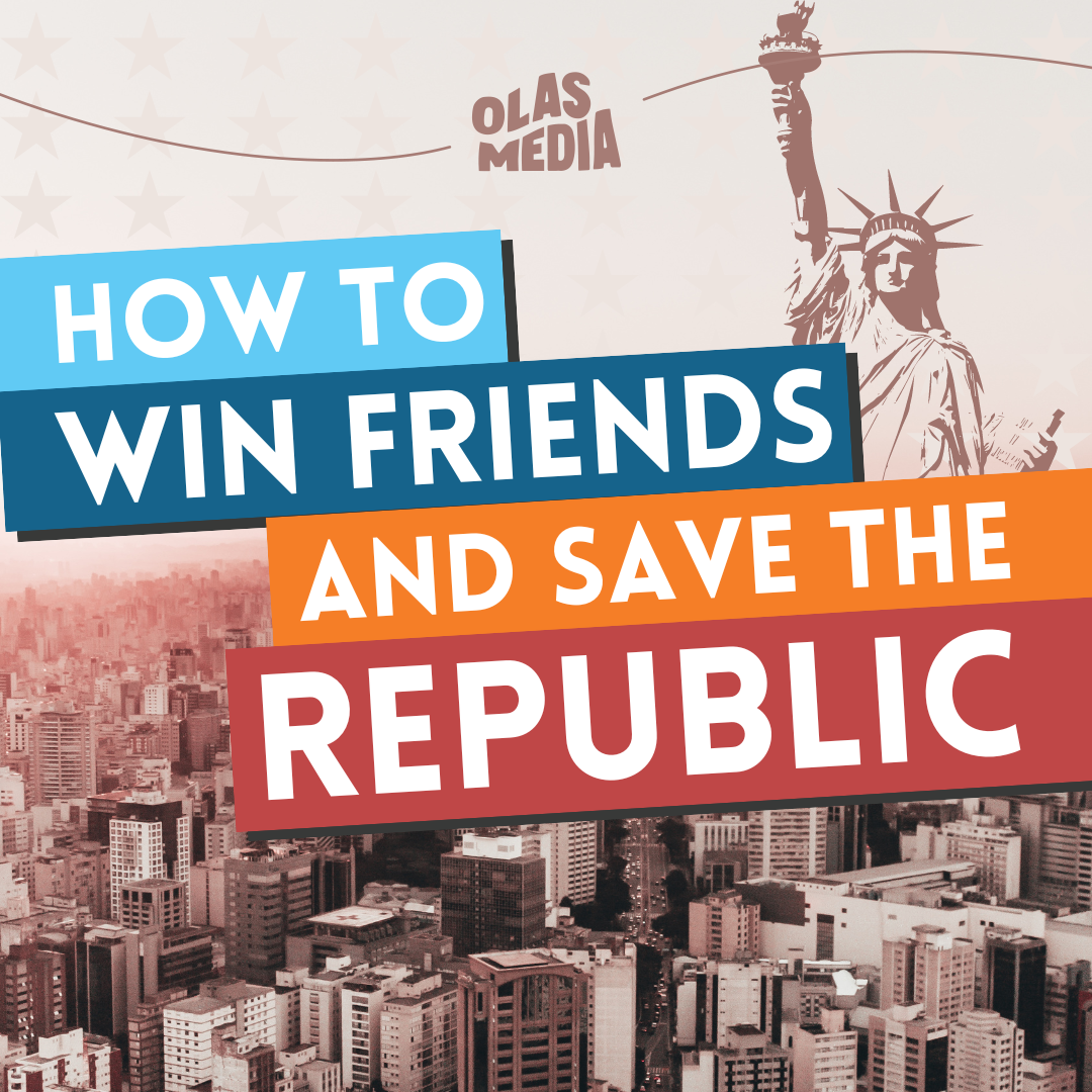 How to Win Friends and Save the Republic