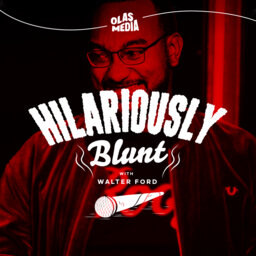 Hilariously Blunt with Walter Ford