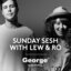 Sunday Sesh with Lew & Ro