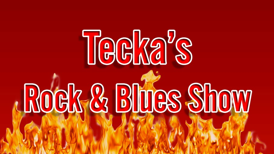 Tecka’s Rock & Blues Show