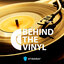 Behind the Vinyl
