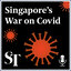 Singapore's War On Covid
