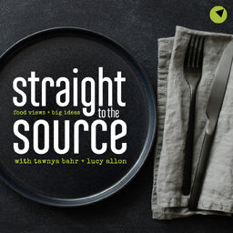 Straight To The Source Food Podcast