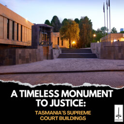 A Timeless Monument to Justice: Tasmania's Supreme Court Buildings