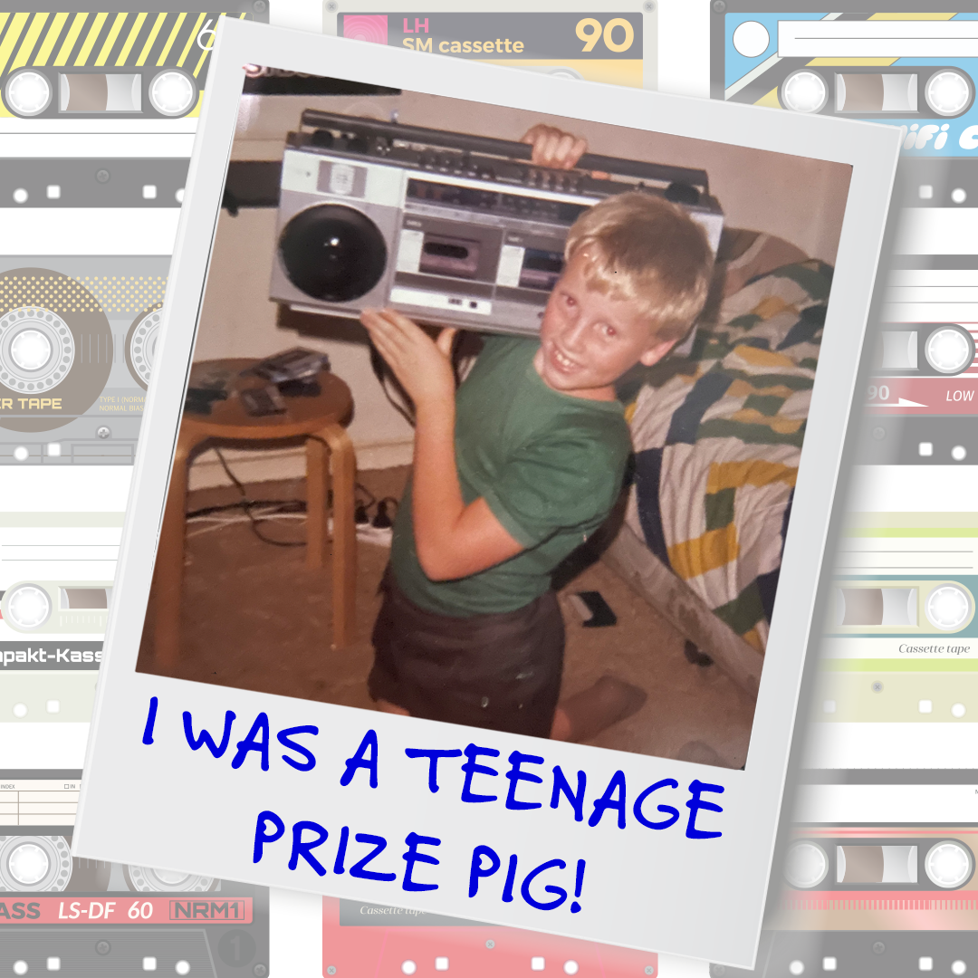 I Was a Teenage Prize-Pig!