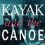 Kayak And The Canoe