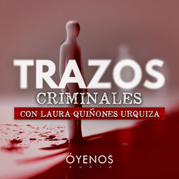 Trazos Criminales con Laura Quiñones Urquiza