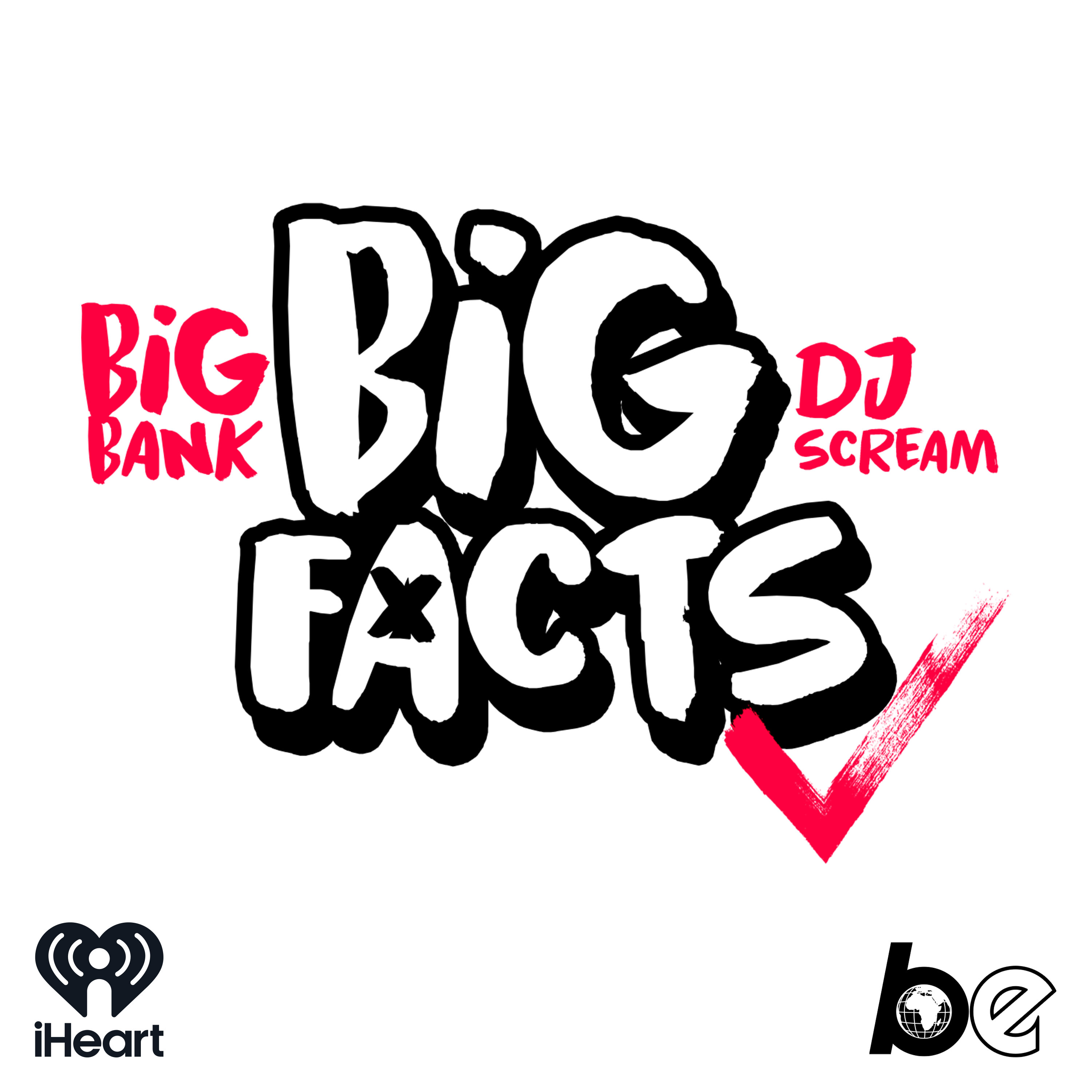BIG FACTS with Big Bank & DJ Scream Artwork