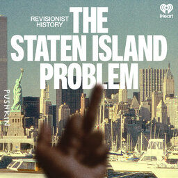 Revisionist History: The Staten Island Problem