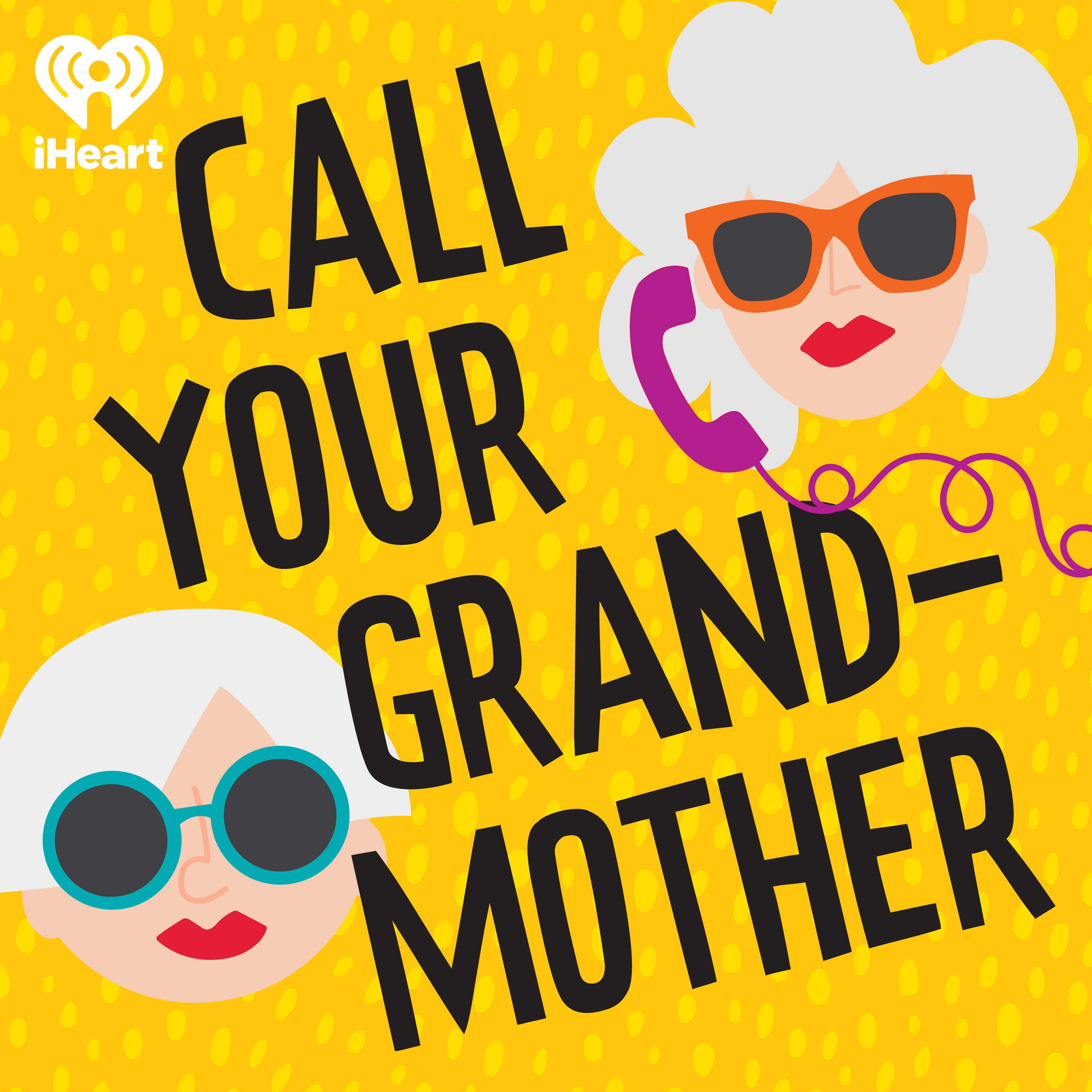 Call Your Grandmother podcast