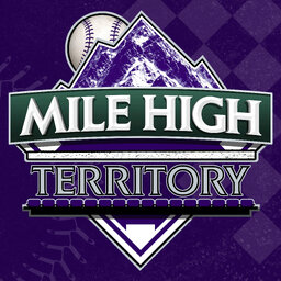 Mile High Territory: A Colorado Rockies Podcast