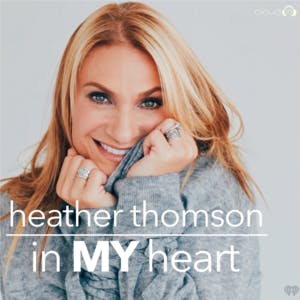 In My Heart with Heather Thomson