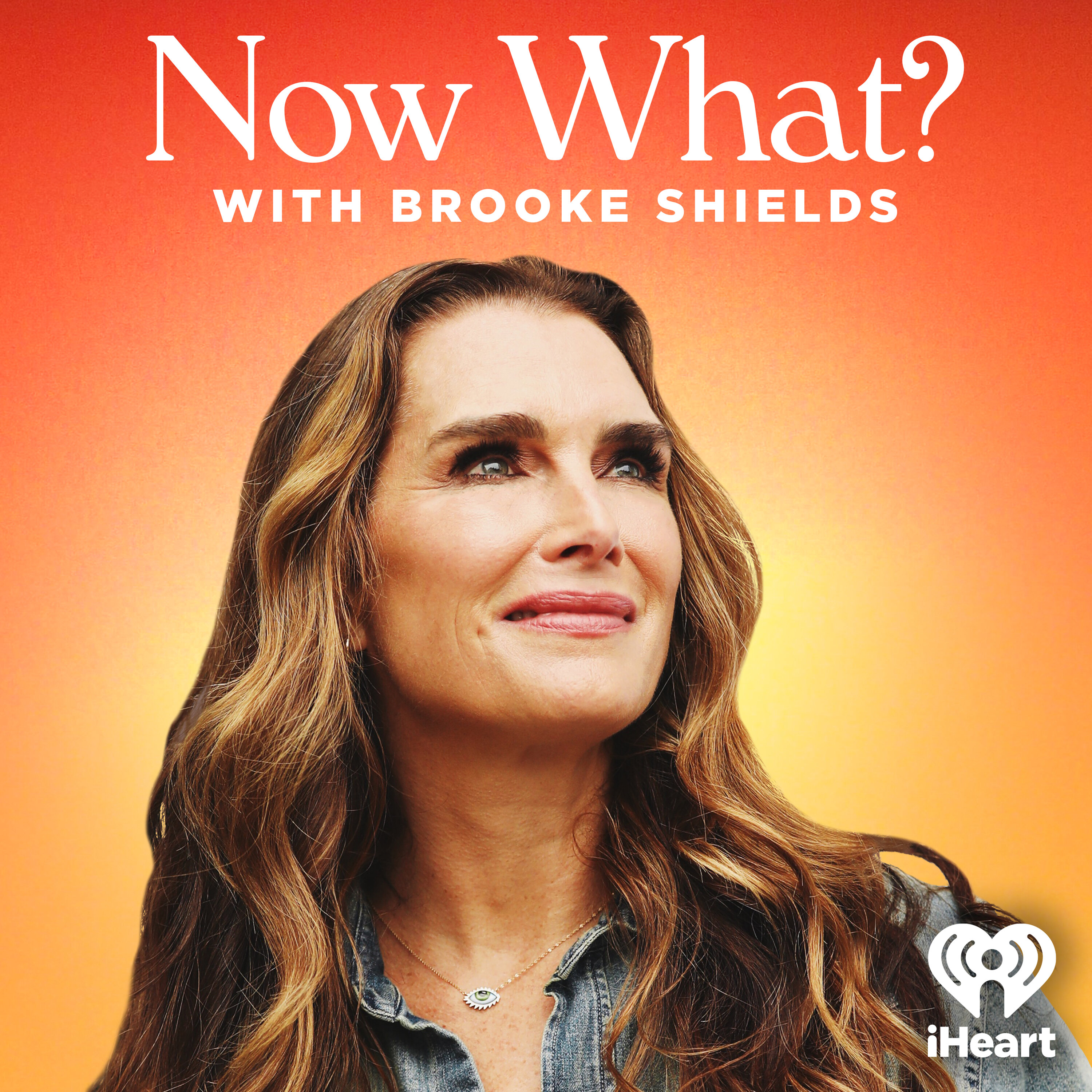 Now What? with Brooke Shields podcast show image