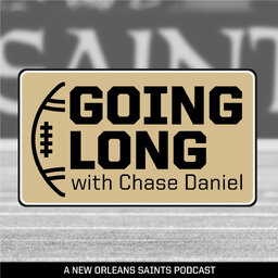 Going Long with Chase Daniel | A New Orleans Saints Podcast