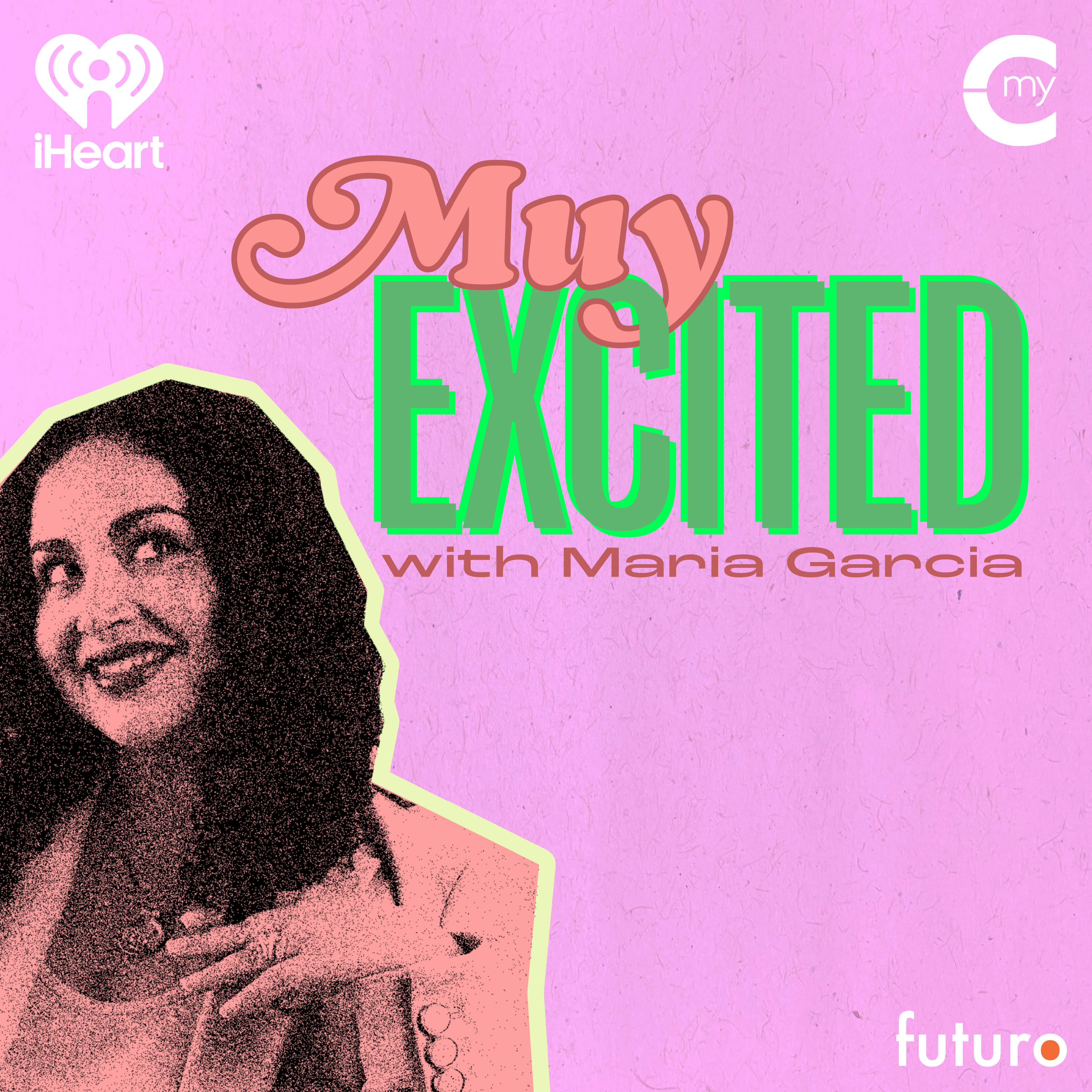 Muy Excited with Maria Garcia