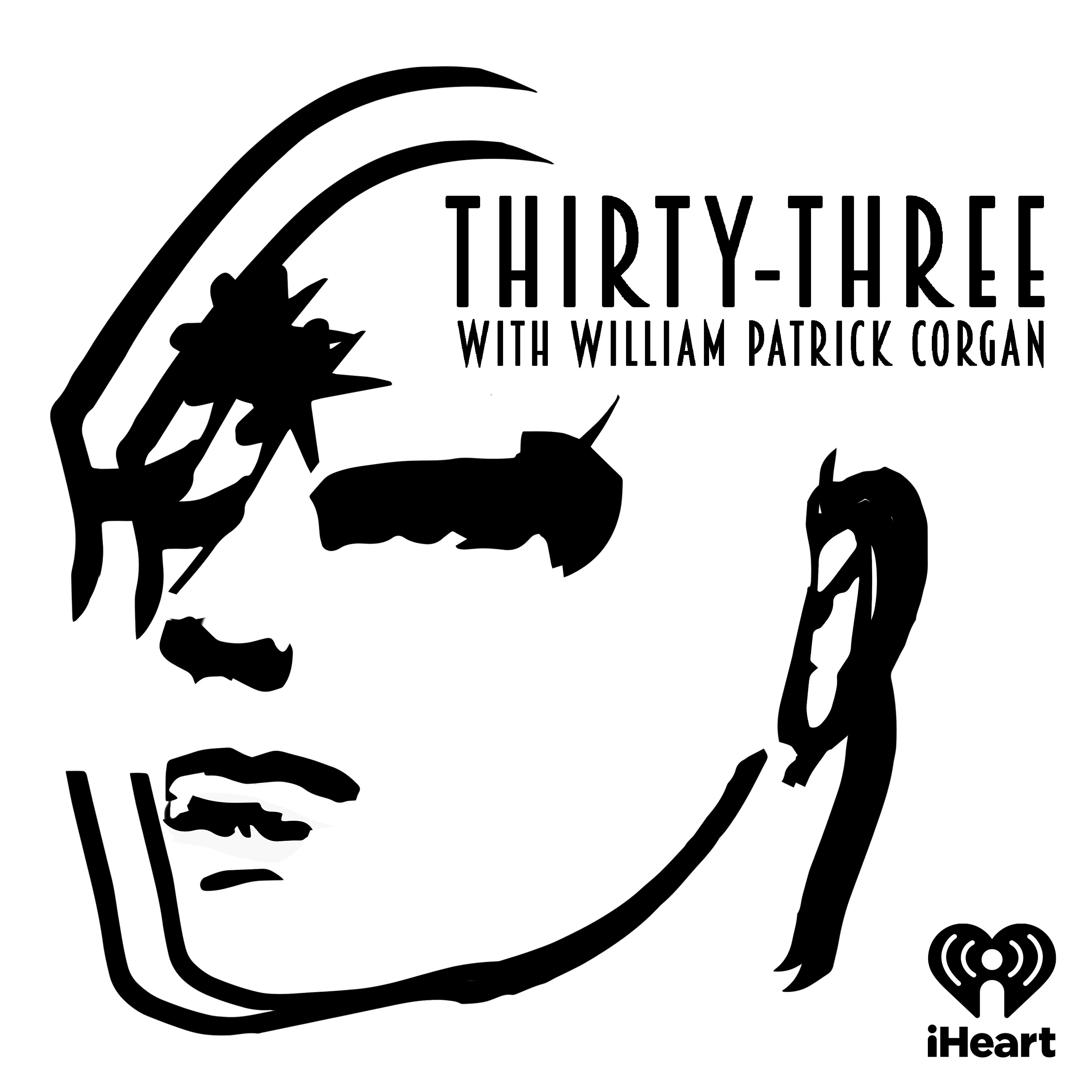 Introducing: Thirty-Three with William Patrick Corgan