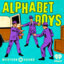 Alphabet Boys: Up In Arms