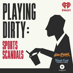 Playing Dirty: Sports Scandals