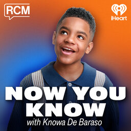 Now You Know with Knowa De Baraso
