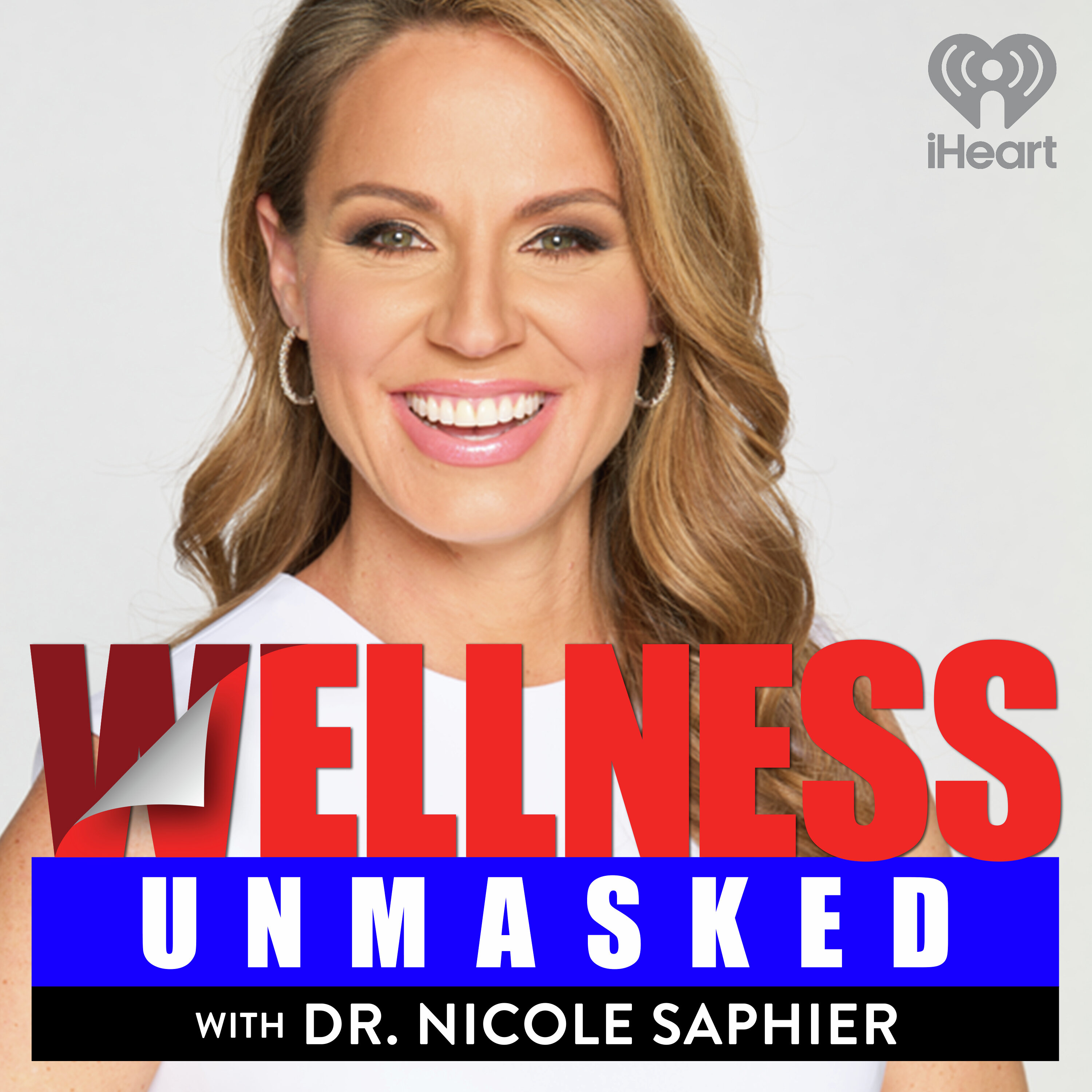 Wellness Unmasked with Dr. Nicole Saphier