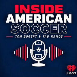 Inside American Soccer with Tom Bogert and Tab Ramos