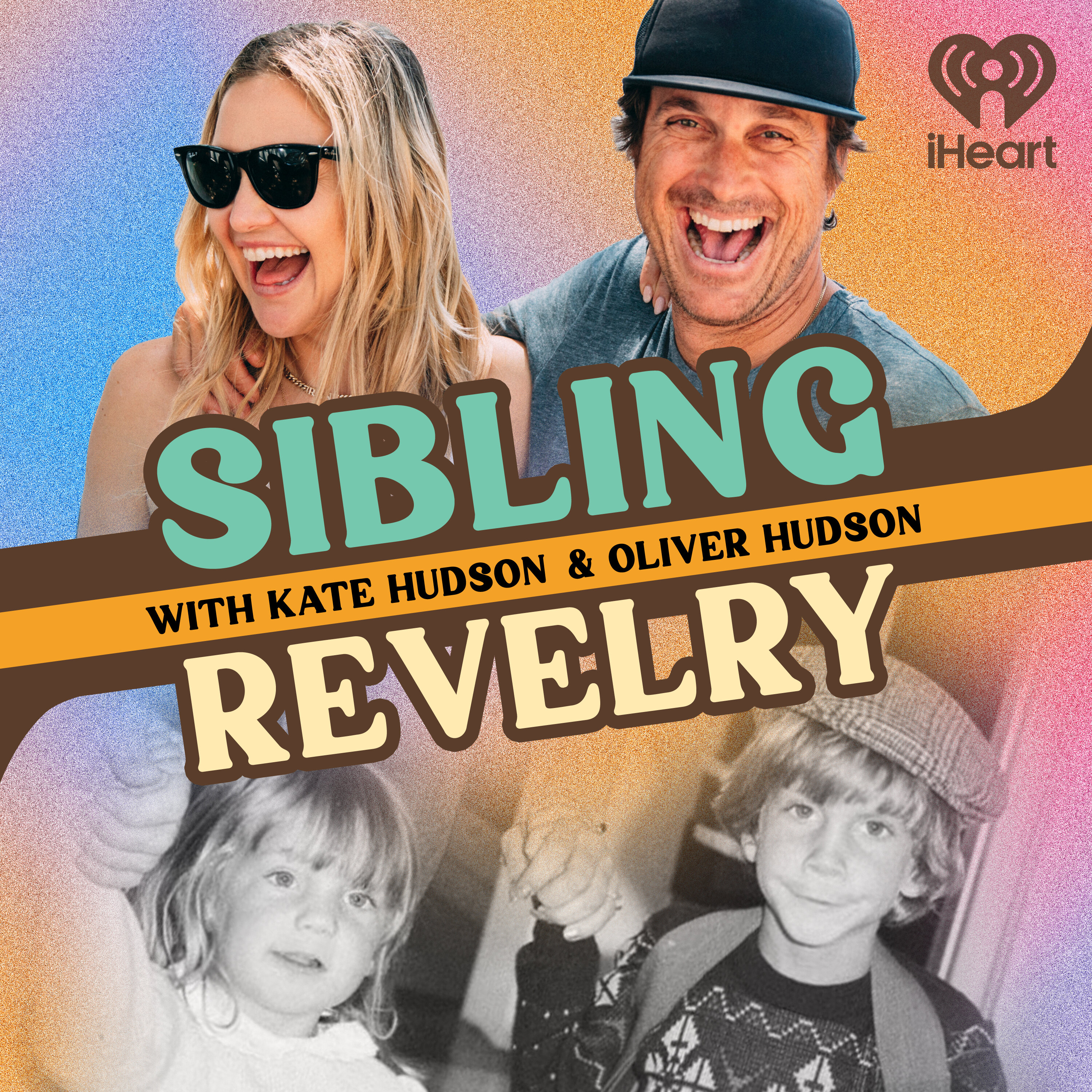 The Siblings Behind the Best Scripts in Hollywood — Sibling Revelry with Kate Hudson and Oliver Hudson cover