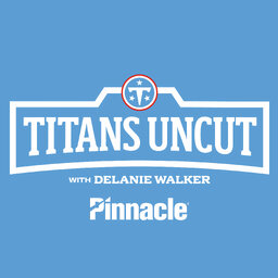 Titans Uncut with Delanie Walker