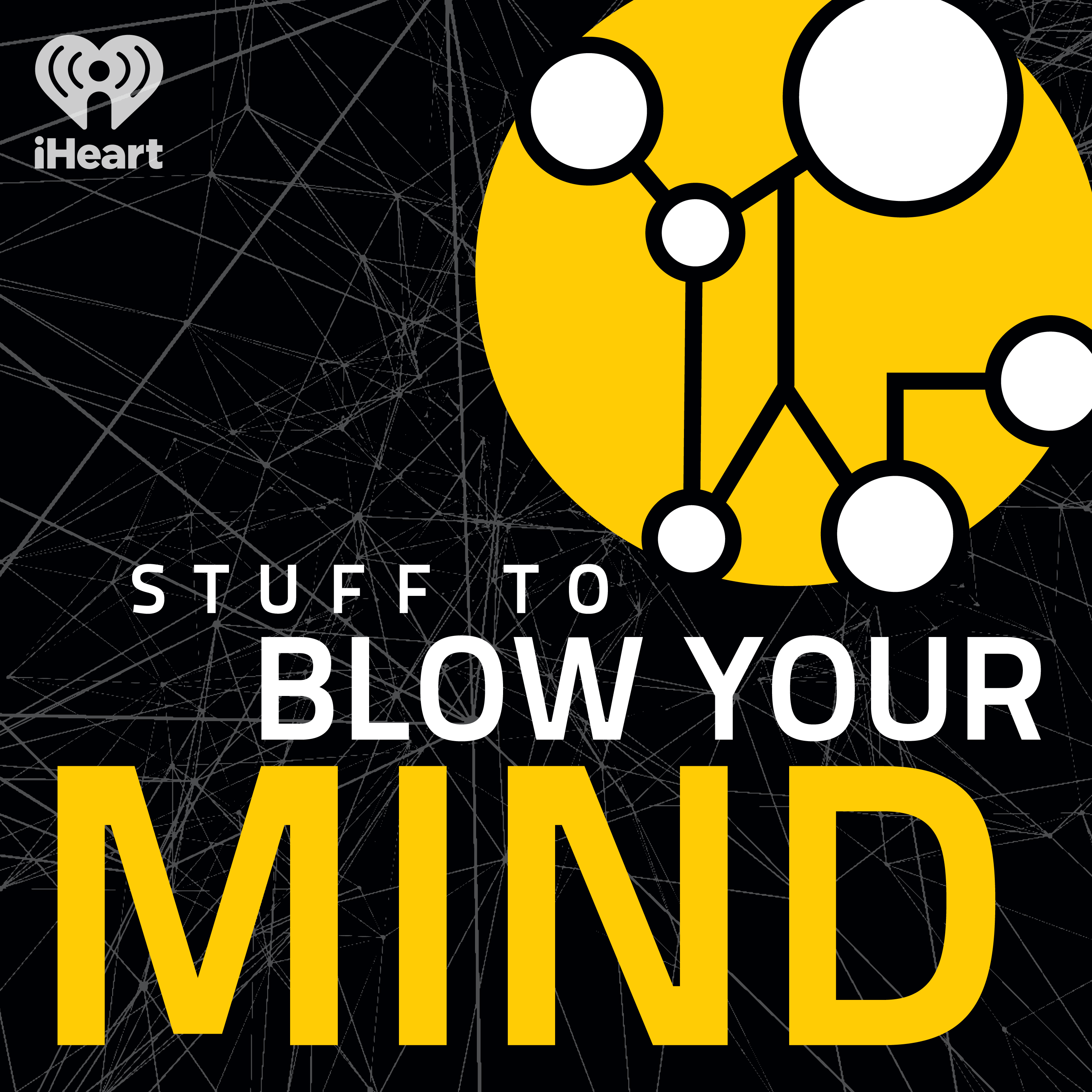 Stuff To Blow Your Mind:iHeartPodcasts