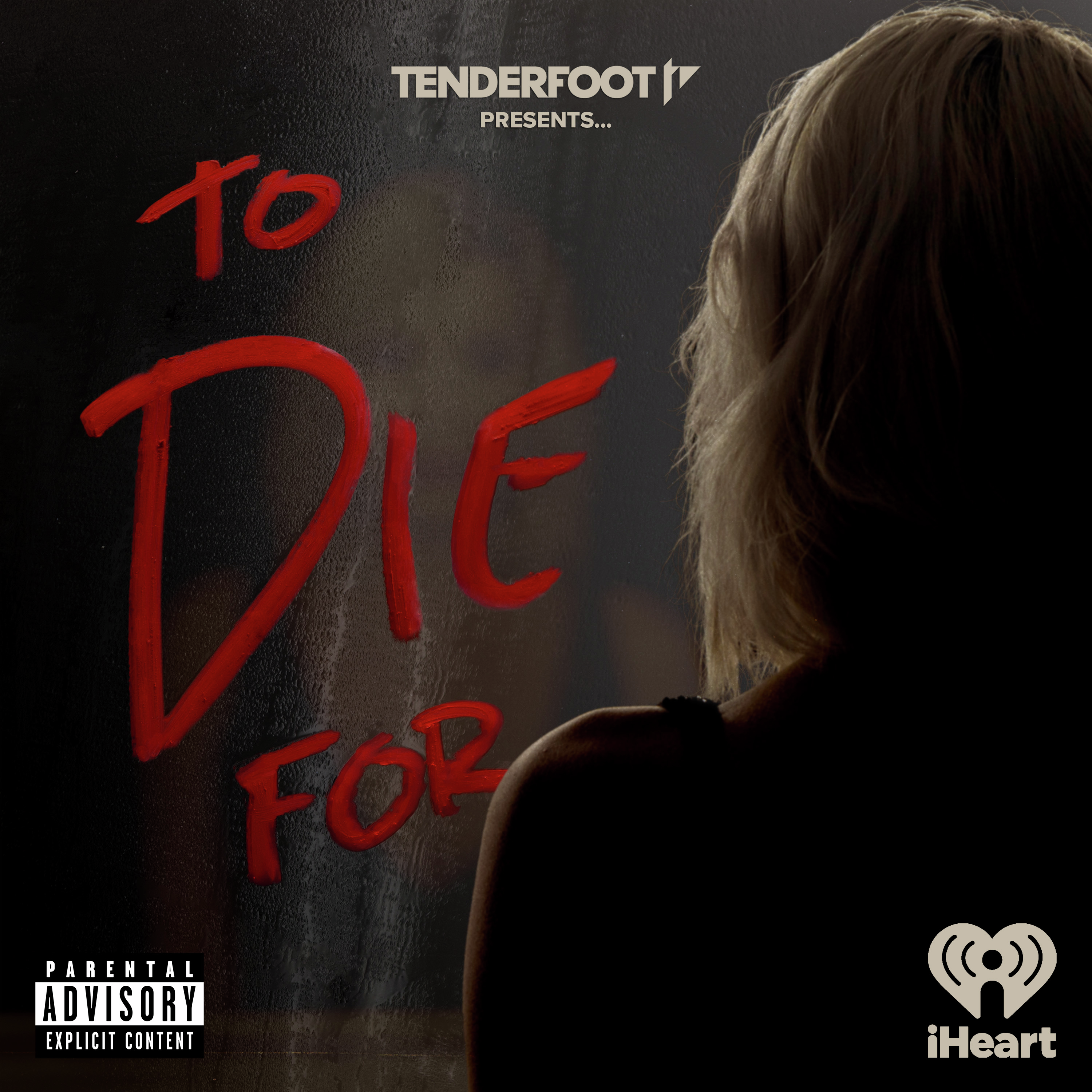 To Die For by Tenderfoot TV and iHeartPodcasts