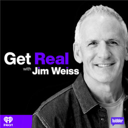 Get Real with Jim Weiss