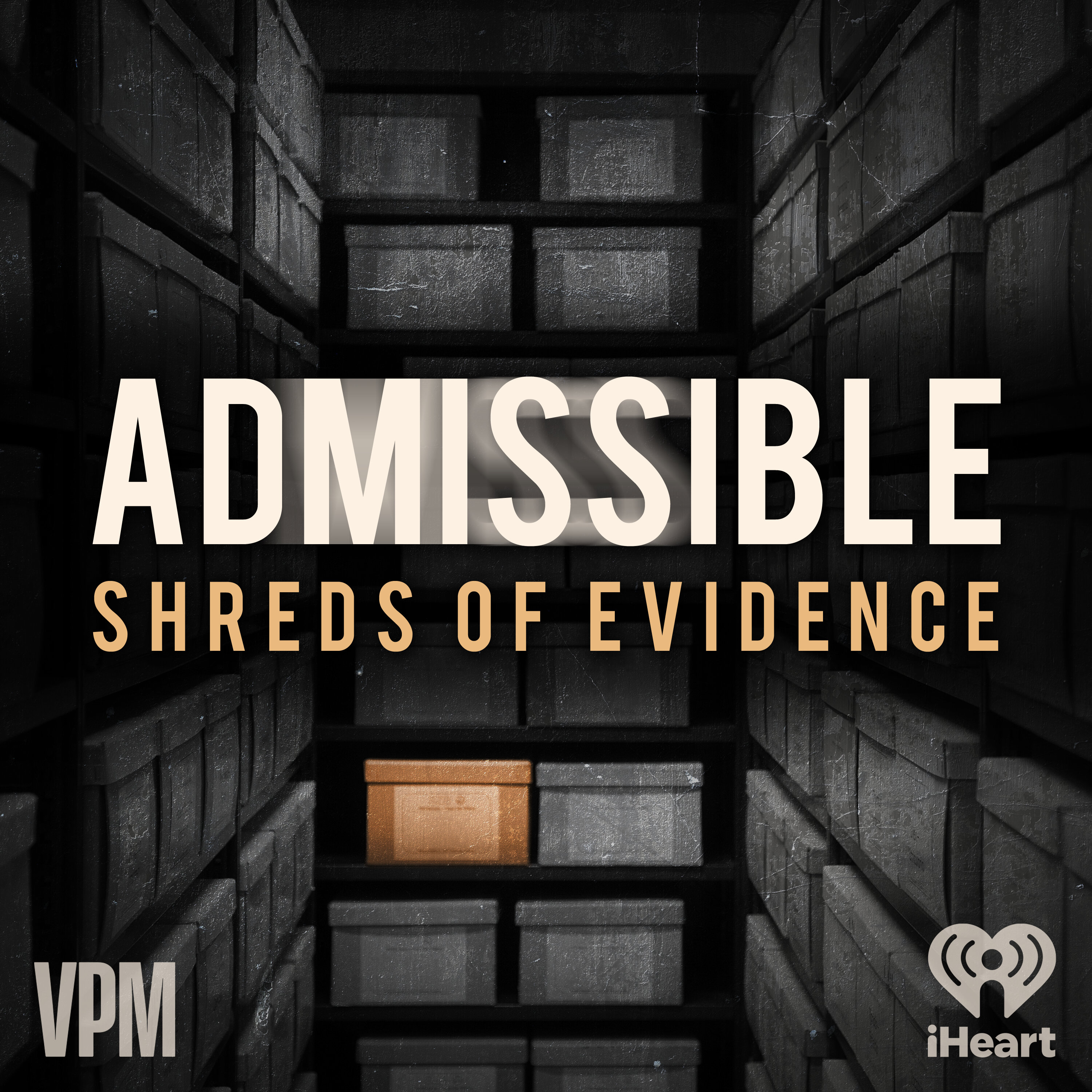 Admissible: Shreds of Evidence:iHeartPodcasts