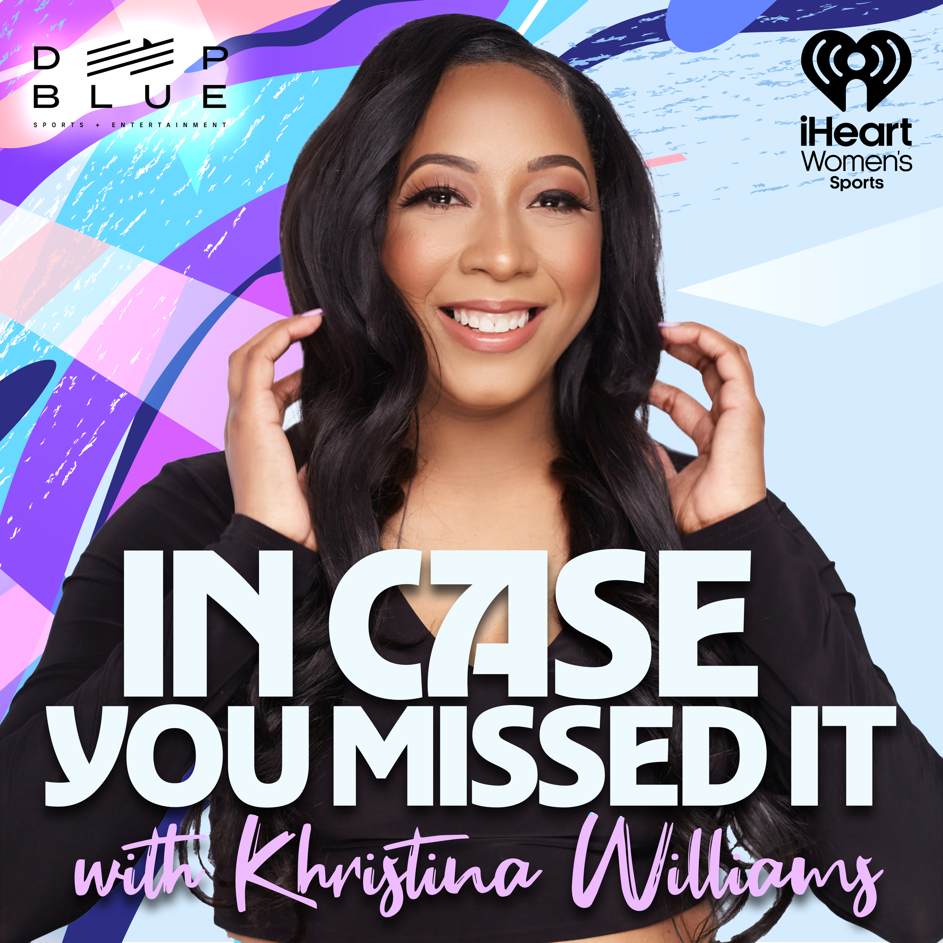 In Case You Missed It with Khristina Williams