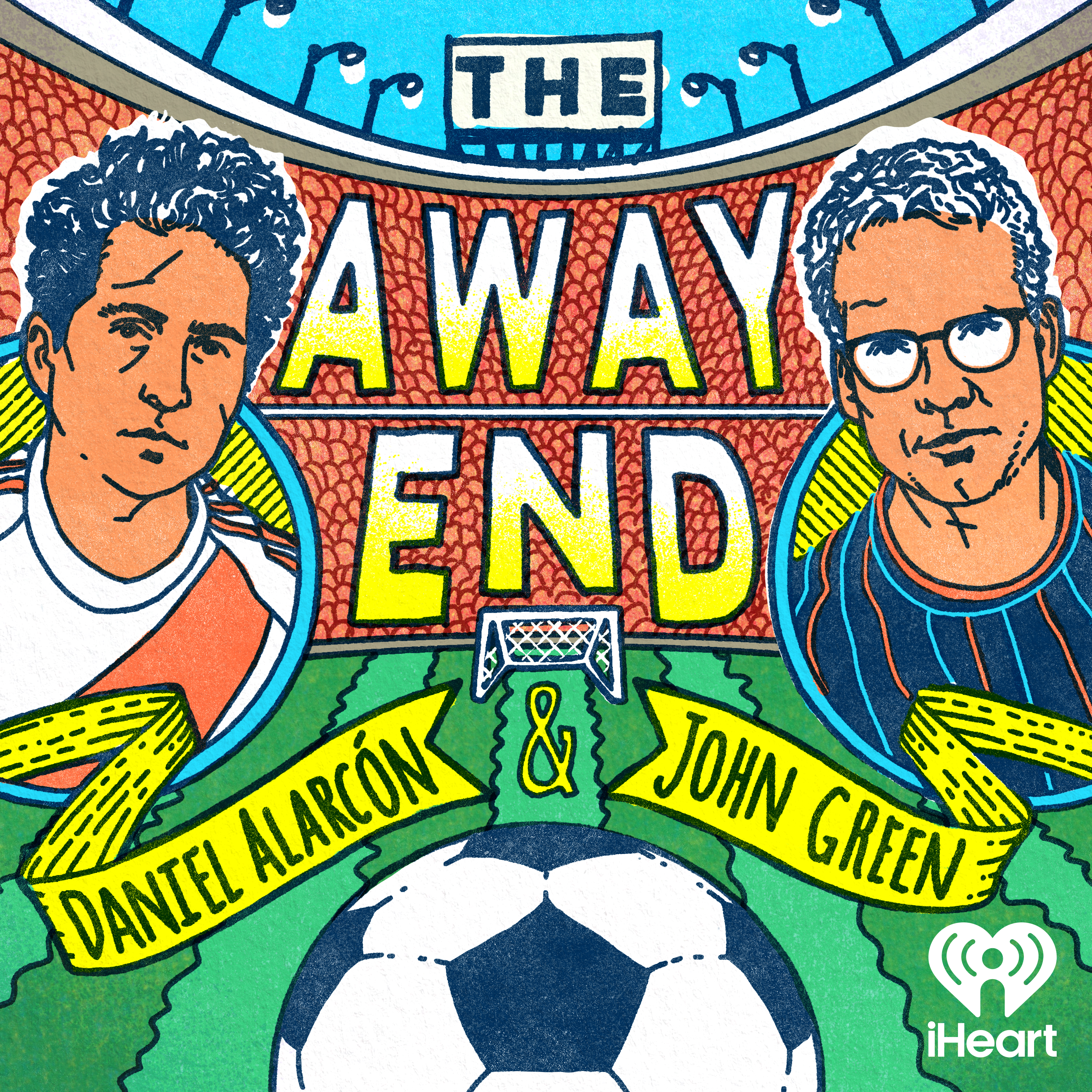 The Away End with Daniel Alarcón and John Green