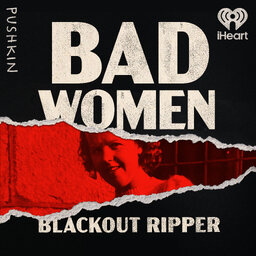 Bad Women: The Blackout Ripper